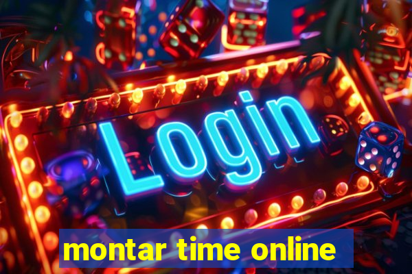 montar time online